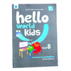 Hello World Kids Book 8