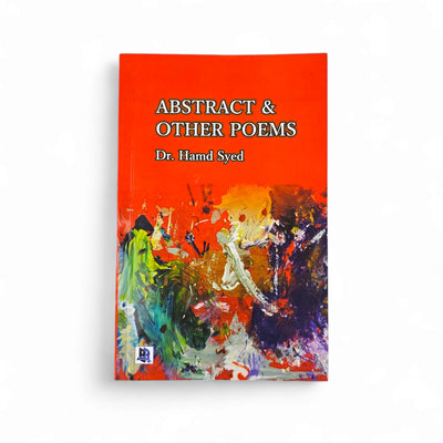 Abstract & Other Poems by Dr. Hamd Syed