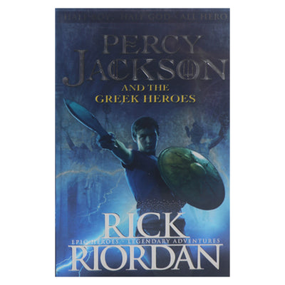 Percy Jackson and The Greek Heroes, Rick Riordan
