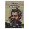 Who Was Alexander Graham Bell?